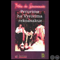 PERURIMA HA VYRORIMA REKOASAKUE - Por FÉLIX DE GUARANIA - Año 2005